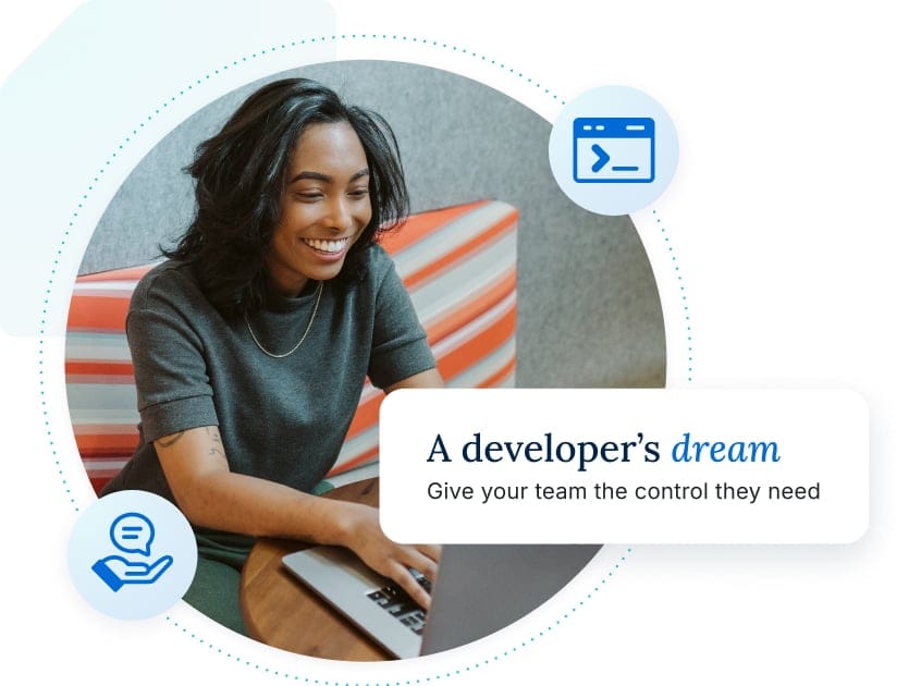 A developer's dream - give your team the control they need